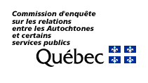 Commission d'enquête sur les relations entre les Autochtones et certains services publics. - Gouvernement du Québec.